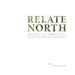 Pages from Relate_North_Practising_Place_Heritage_Art_and_Design_for_Creative_Communities_1st edition_kansi